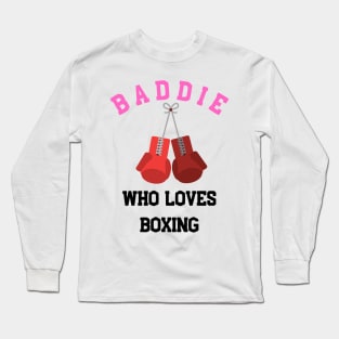 Baddie who loves boxing Long Sleeve T-Shirt